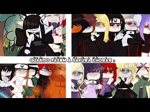🍒 • Quando fazem a Sakura chorar : • 🍒 || Meme - Gacha Club || [GaaSaku, SasuSaku & outros]