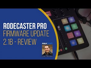 RodeCaster Pro - New Features in Firmware Update 2.1b