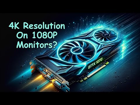 Can I get 4K on my 1080p Monitors? NVIDIA DSR with GTX 1070 Tested!