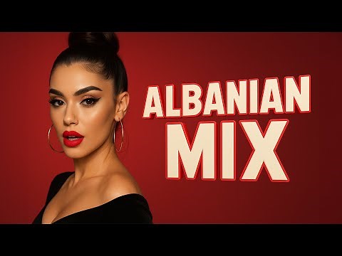 ALBANIAN MUSIC MIX 2025 | HITET E REJA 2025 | BEST ALBANIAN MUSIC | MUZIK SHQIP 2025