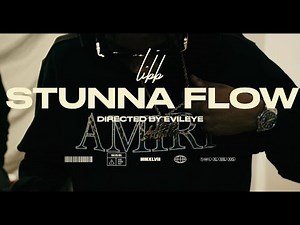 Libb - Stunna Flow (Official Music Video)