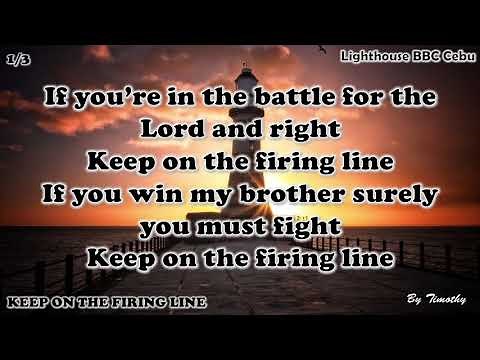 KEEP ON THE FIRING LINE with lyrics (Piano by Timothy)