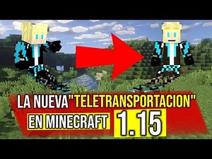 La Nueva "TELETRANSPORTACION" en Minecraft 1.15