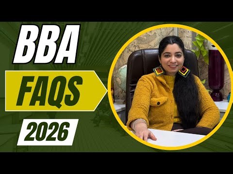 BBA FAQs 2026 🔍 Duration, Eligibility, Entrance, Jobs & MBA Explained