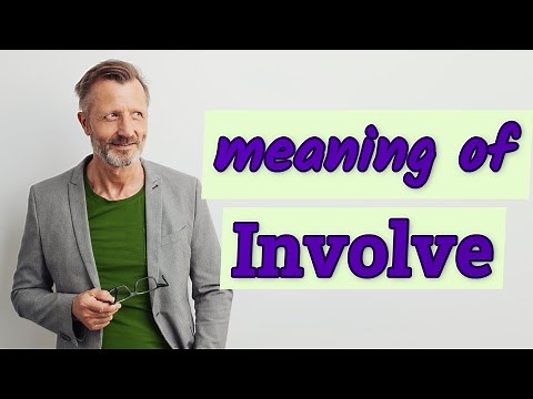 Involve | Meaning of involve