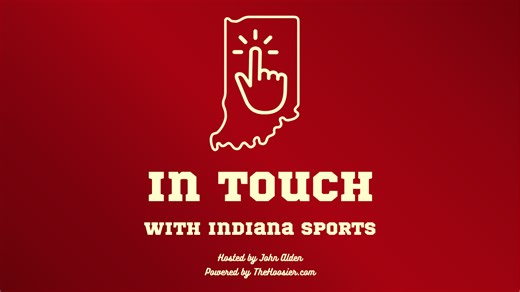 In Touch with Indiana Sports Ep.139 — IU basketball heading in the right direction, Big Ten releases 2026 football schedules, and more