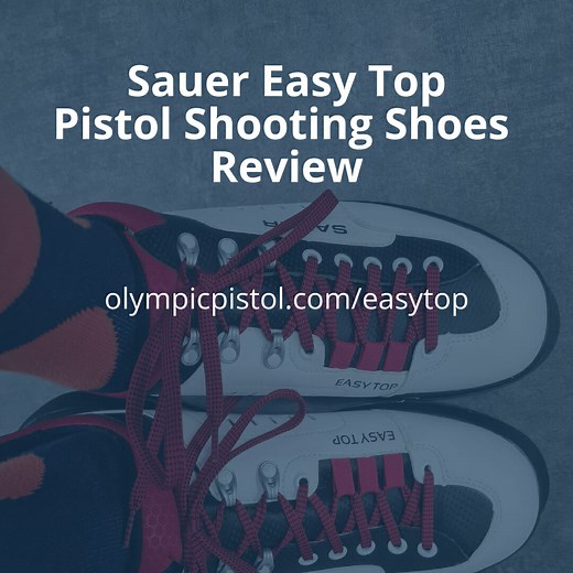 Sauer Easy Top Pistol Shooting Shoes Review