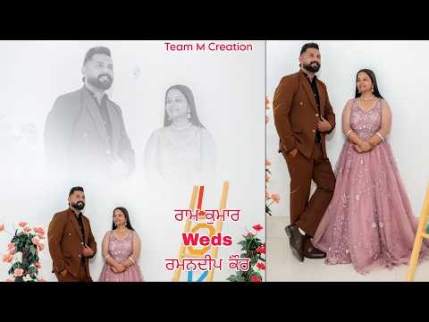 Live 🔴 Wedding Ceremony // Ram Kumar Weds Ramandeep Kaur // Team M Creation