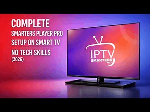 Complete Smarters Player Pro Setup on Smart TV | No Tech Skills Needed (2026)