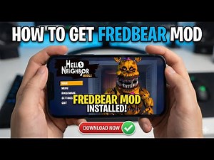 Hello Neighbor Mobile: How to Get the Fredbear Mod (Easy Tutorial)