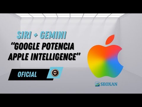 Siri + Gemini Google potencia Apple Intelligence OFICIAL