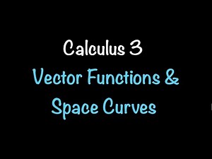 Vector Functions and Space Curves Video Lecture | Mathematics Optional Notes for UPSC