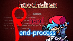 ［FNF］huochairen “end-process-hard”FC