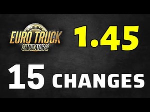 RELEASED: ETS2 1.45 Full Version | ALL 15 Changes - Changelog of New Update: Euro Truck Simulator 2