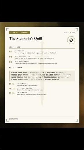 The Memorist's Quill. A black feather quill that writes only the truth.