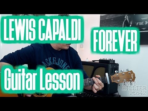 How to play Lewis Capaldi - Forever Guitar Lesson Tutorial TAB