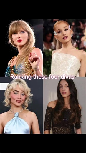 Ranking the Four Music Divas: Taylor Swift, Ariana Grande, Olivia Rodrigo, and Sabrina Carpenter