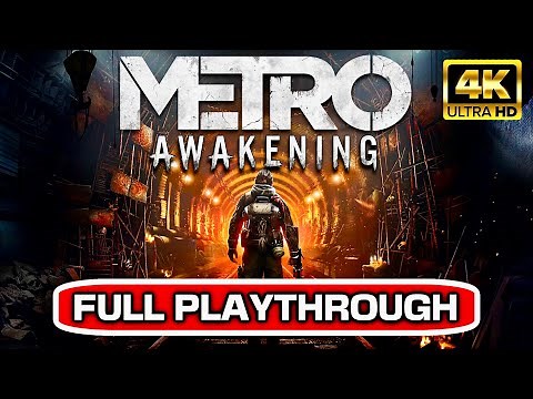 METRO AWAKENING VR Gameplay Walkthrough FULL GAME 4K 60FPS No Commentary