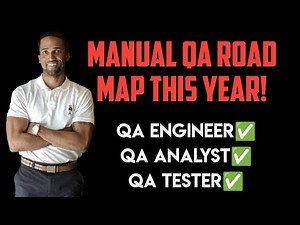 Becoming a QA / Manual Test Engineer Road Map Step By Step This Year