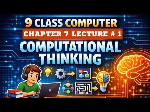 Class 9 Computer Chapter 7 Lecture 1 | Computational Thinking with Notes