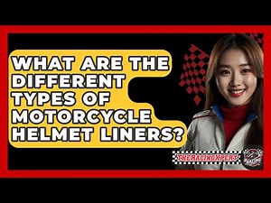 What Are The Different Types Of Motorcycle Helmet Liners? - The Racing Xpert