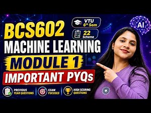 BCS602 Machine Learning Module 1 Important PYQs | VTU 6th Sem 22 Scheme | ML Important Questions