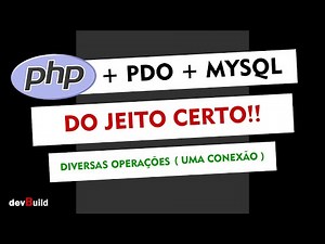 PHP + PDO + MYSQL: Do jeito certo! Diversas operações (uma conexão)