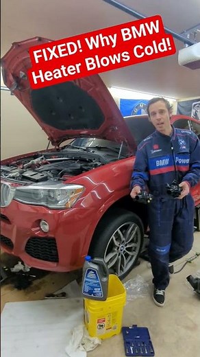 Why BMW Heater Blows Cold Air on BMW X1 X2 X3 X4 X5 X6 F10 F11F30 F31 F15 F70 N55 N20 E90 E91 E60