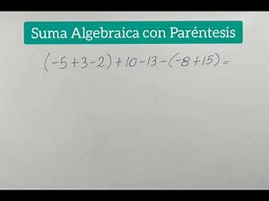 Suma algebraica con paréntesis
