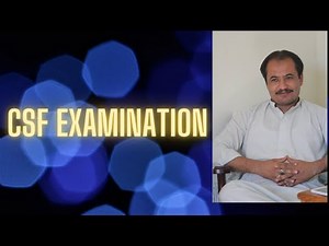 CSF examination, diagnosis, interpretation and importance
