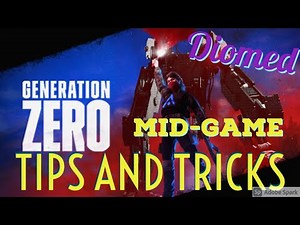 Generation Zero Mid game Tips 2021