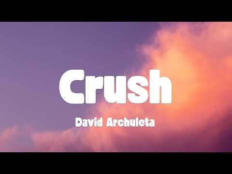 David Archuleta - Crush (Lyrics)