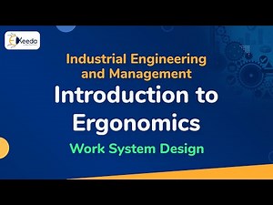 Introduction to Ergonomics - Work System Design - Industrial Engineering and Management
