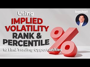 Using Implied Volatility Rank and Percentile to Find Trading Opportunities