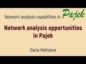 Network analysis opportunities in Pajek