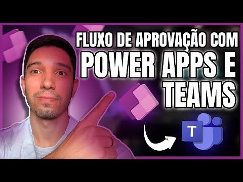 FLUXO DE APROVAÇÃO COM POWER APPS E TEAMS