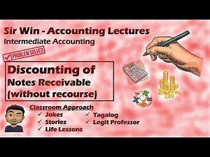 Lecture 05: Discounting of Notes Receivable. Receivable Financing. [Intermediate Accounting]