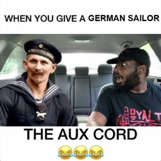 When You Give a German Sailor The Aux Cord #historymeme