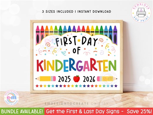 First Day of Kindergarten Sign, PRINTABLE First Day of School Sign, 2025 Back to School Photo Prop, Kindergarten First and Last Day Keepsake - Etsy