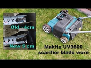 Makita scarifier new and worn out blades comparison