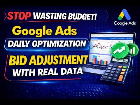 Bid Adjustment in Google Ads (Complete Daily Optimization Guide with Real Data)