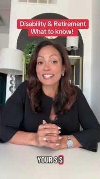 Disability & Retirement What to Know!