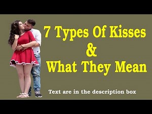 7 types of kisses and what they mean.