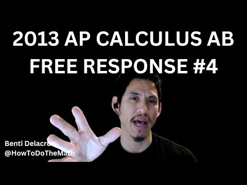 2013 AP Calculus AB Free Response Question 4