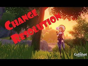 Genshin Impact set new resolution for PC (change game resolution) #GenshinImpact