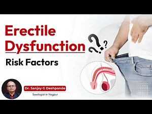 Erectile Dysfunction Risk Factors | ED Prevention Tips | Dr Sanjay Deshpande