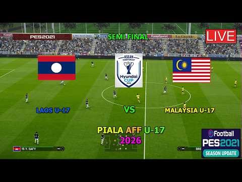 LAOS U-17 VS MALAYSIA U-17 (SEMI FINAL ASEAN CUP CHAMPIONSHP 2026, THIS IS A FOOTBALL GAME PES 2021)