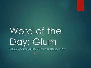What Does Glum Mean Definition, Examples, and Word Facts- Improve Vocabulary - Word of the day #12