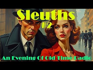 All Night Old Time Radio Shows | Sleuths #2! | Classic Detective Radio Shows | 8 Hours!