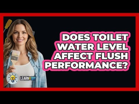Does Toilet Water Level Affect Flush Performance?